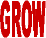 GROW
